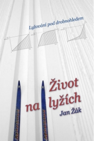 Kniha Život na lyžích Jan Žák