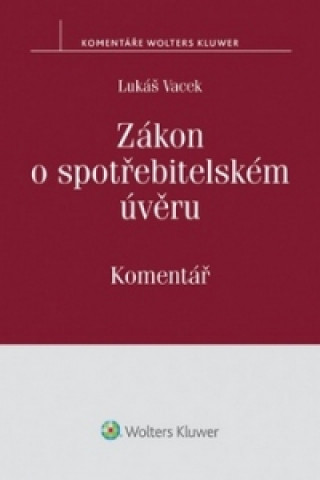 Könyv Zákon o spotřebitelském úvěru Lukáš Vacek