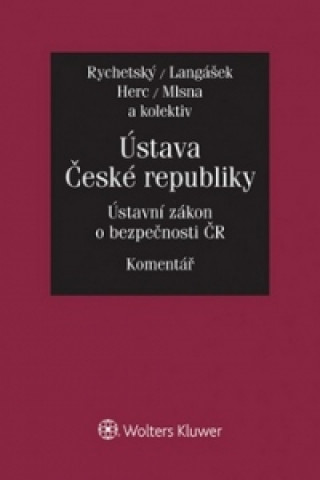 Könyv Ústava České republiky Ústavní zákon o bezpečnosti ČR Pavel Rychetský