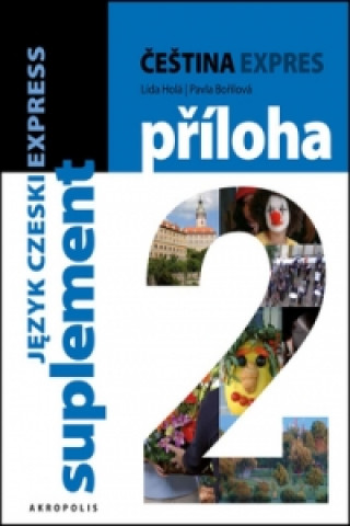 Könyv Čeština expres 2 (A1/2) + CD Lída Holá; Pavla Bořilová