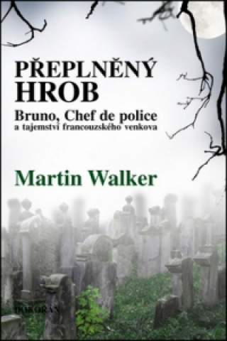 Könyv Přeplněný hrob Martin Walker