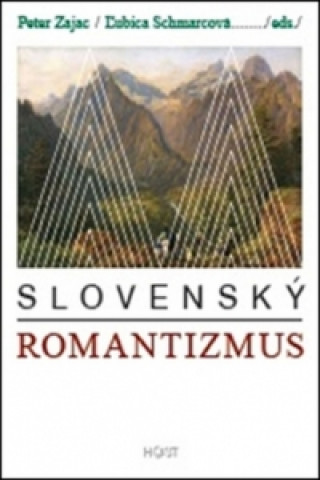 Książka Slovenský romantizmus Peter Zajac