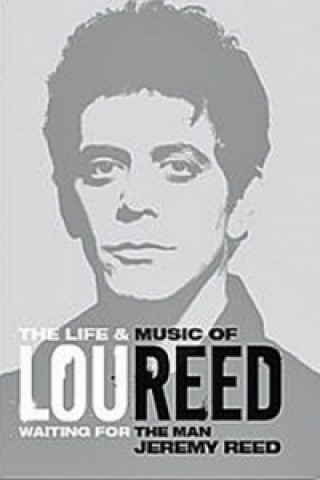 Kniha Lou Reed Jeremy Reed