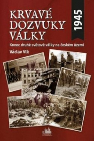 Książka Krvavé dozvuky války Václav Vlk