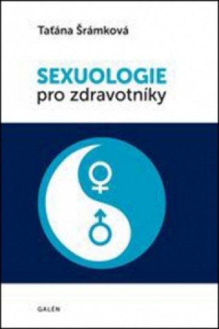 Kniha Sexuologie pro zdravotníky Taťána Šrámková