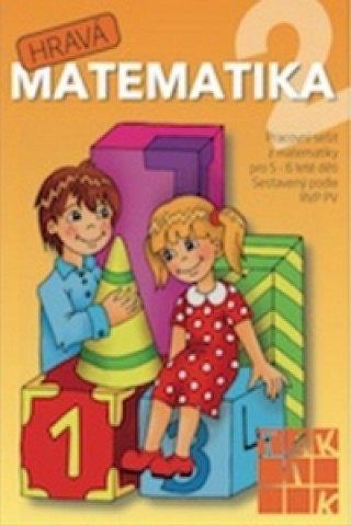 Kniha Hravá matematika 2 Pracovní sešit z matematiky pro 5 - 6 leté děti neuvedený autor