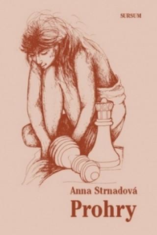 Kniha Prohry Anna Strnadová