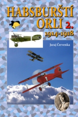 Книга Habsburští orli 2. 1914-1918 Juraj Červenka