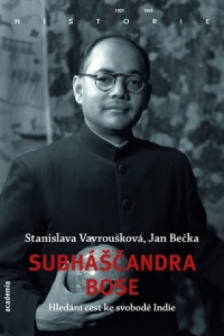 Kniha Subháščandra Bose Stanislava Vavroušková