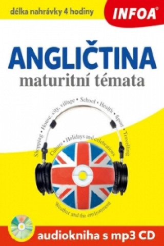 Kniha Angličtina maturitní témata Audiokniha s mp3 CD neuvedený autor