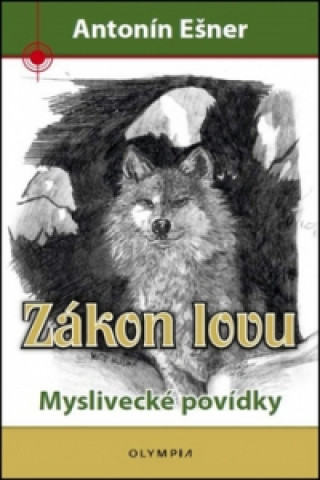 Книга Zákon lovu Antonín Ešner