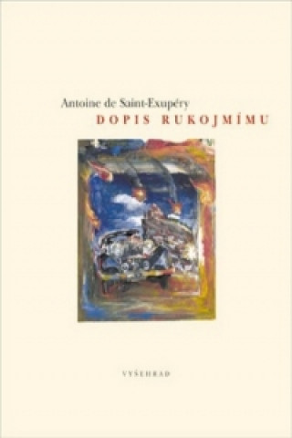 Kniha Dopis rukojmímu Simone de Saint Exupéry; Boris Jirků