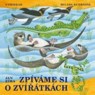 Könyv Zpíváme si o zvířátkách + CD Jan Zíma