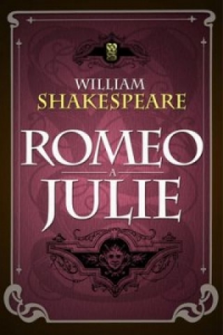 Könyv Romeo a Julie William Shakespeare