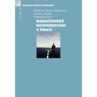 Kniha Manažerské rozhodování v praxi Bohumír Štědroň