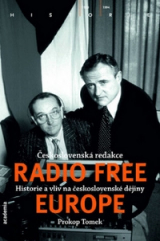 Kniha Československá redakce Radio Free Europe Prokop Tomek