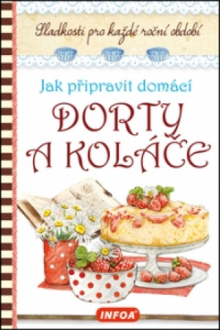 Книга Jak připravit domácí dorty a koláče neuvedený autor