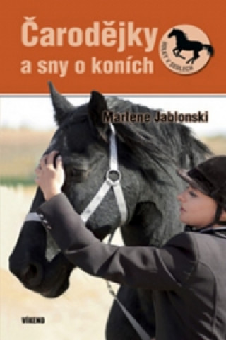 Kniha Čarodějky a sny o koních Marlene Jablonski