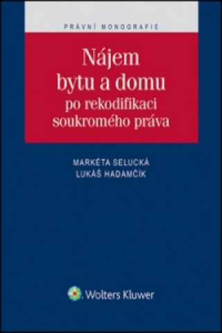 Book Nájem bytu a domu Markéta Selucká; Lukáš Hadamčík