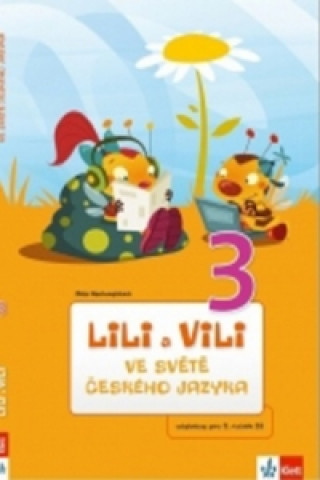 Kniha Lili a Vili 3 ve světě českého jazyka Dita Nastoupilová
