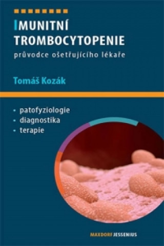 Kniha Imunitní trombocytopenie Tomáš Kozák