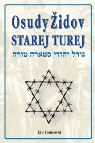 Carte Osudy Židov Starej Turej Eva Tomisová