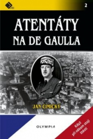 Książka Atentáty na De Gaulla Jan Cimický