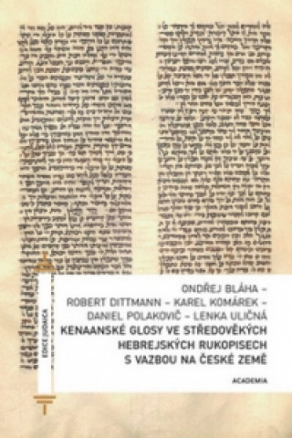 Knjiga Kenaanské glosy ve středověkých hebrejských rukopisech s vazbou na české země Robert Dittmann