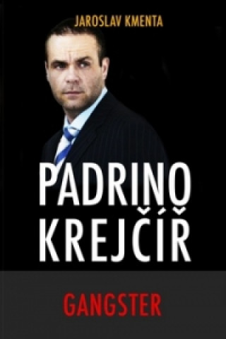 Книга Padrino Krejčíř Gangster Jaroslav Kmenta