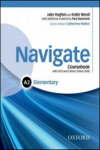 Kniha Navigate Elementary A2 P. Dummett; J. Hughes; K. Wood