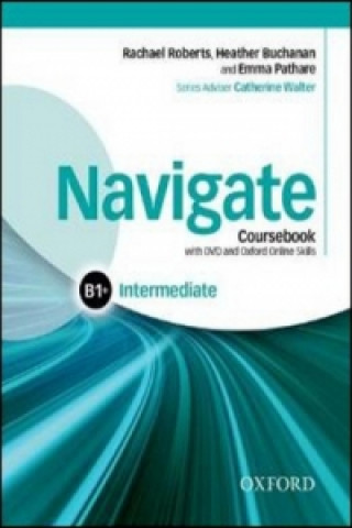 Kniha Navigate Intermediate B1+ R. Roberts; H. Buchanan; E. Pathare
