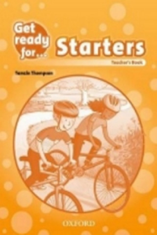 Könyv Get Ready for: Starters: Teacher's Book T. Thompson