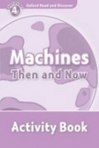 Книга Oxford Read and Discover Machines Then and Now Activity Book H. Geatches