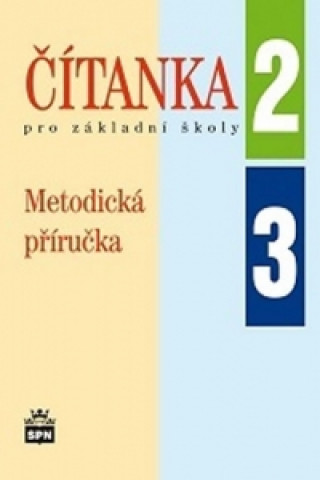 Kniha Čítanka pro základní školy 2, 3 Metodická příručka Jana Čeňková