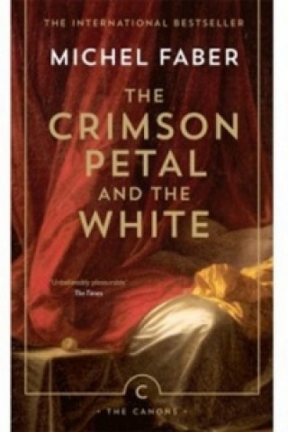 Kniha The Crimson Petal and the White Michel Faber
