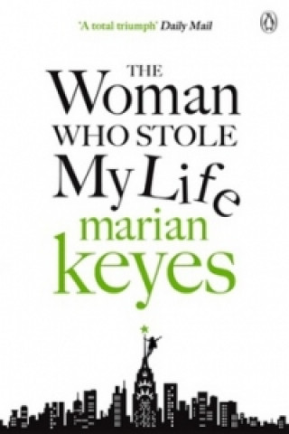 Kniha The Woman Who Stole My Life Marian Keyesová