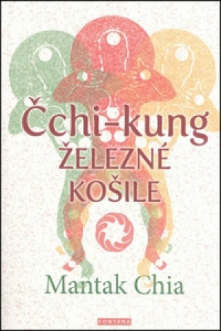Book Čchi-kung Železné košile Mantak Chia