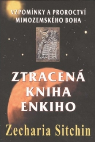 Книга Ztracená kniha Enkiho Zecharia Sitchin