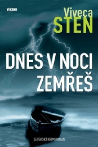 Könyv Dnes v noci zemřeš Viveca Sten