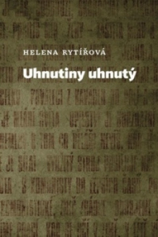 Könyv Uhnutiny uhnutý Helena Rytířová
