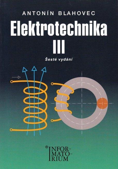 Knjiga Elektrotechnika III Antonín Blahovec