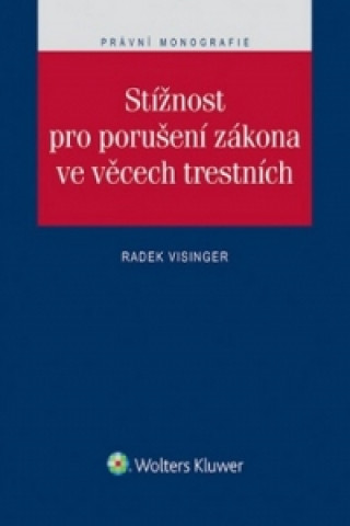 Книга Stížnost pro porušení zákona ve věcech trestních Radek Visinger