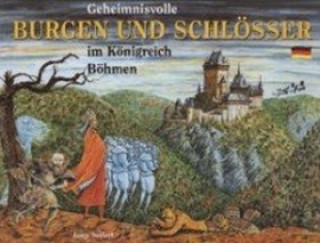 Carte Geheimnisvolle Burgen und Schlösser im Königreich Böhmen Lucie Seifertová