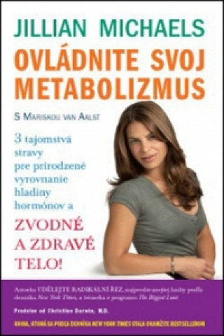 Kniha Ovládnite svoj metabolizmus Jillian Michaels; Mariska van Aalst