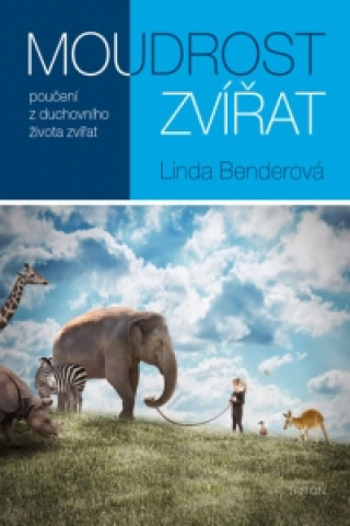 Книга Moudrost zvířat Linda Bender