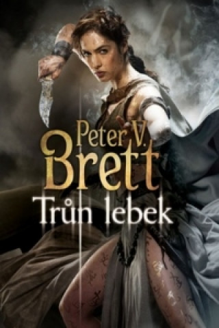 Kniha Trůn lebek Peter V. Brett