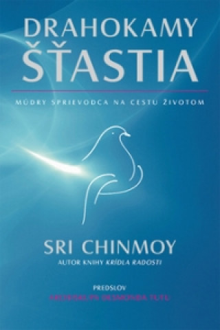 Könyv Drahokamy šťastia Sri Chinmoy