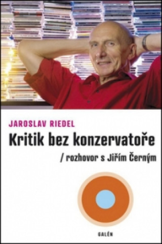 Kniha Kritik bez konzervatoře Jaroslav Riedel