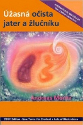 Book Úžasná očista jater a žlučníku Andreas Moritz