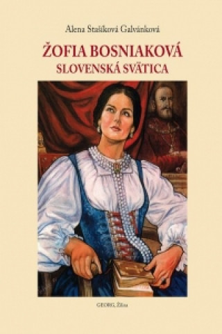 Könyv Žofia Bosniaková Alena Stašíková Galvánková